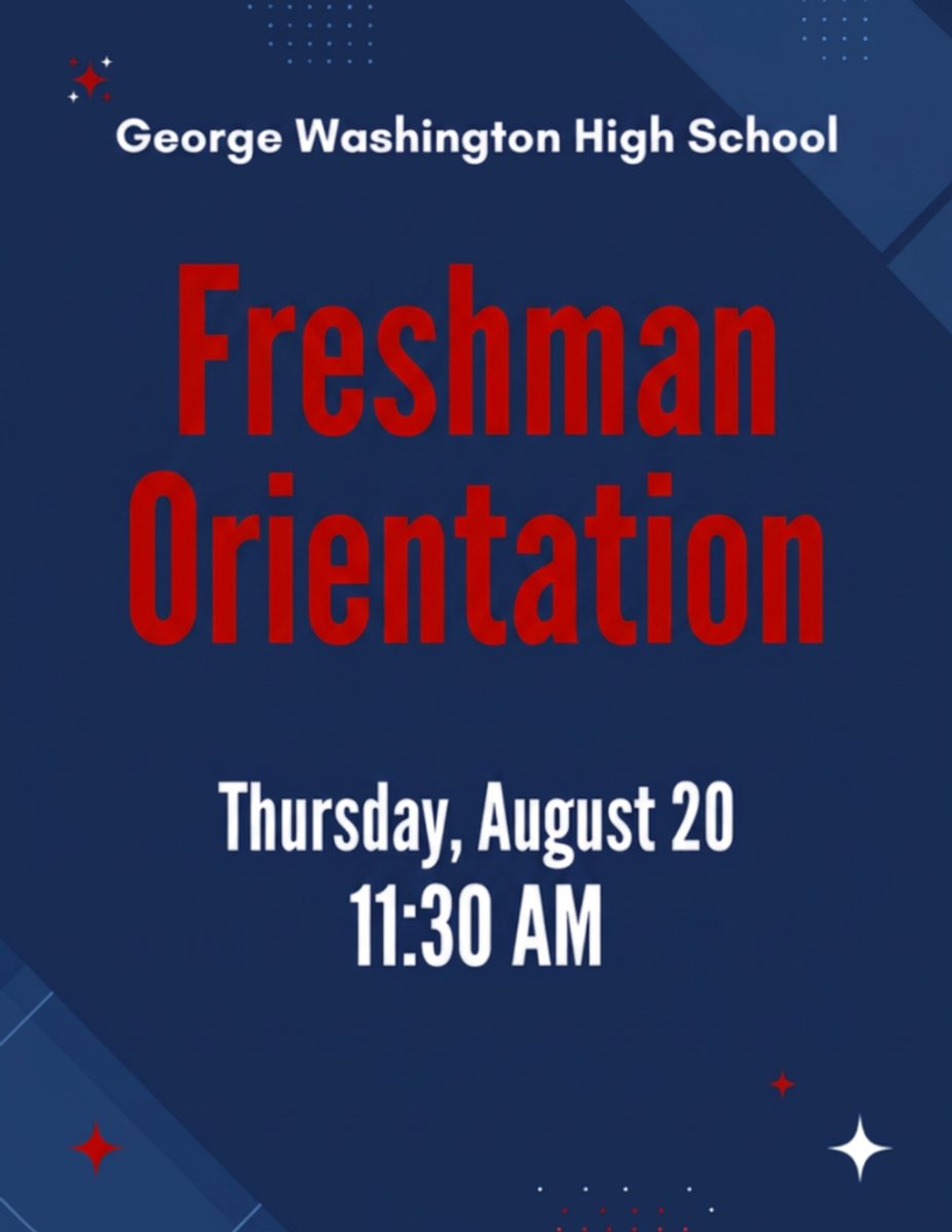 Flyer for Freshman Orientation on August 20th, 2026 at 11:30am at George Washington High School